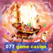 077 game casino